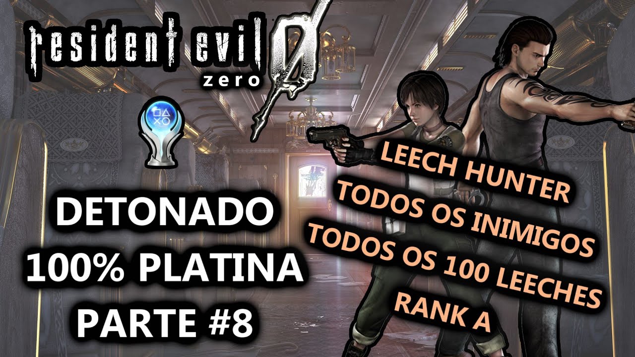 Resident Evil Zero | Detonado 100% Platina | Parte #8 - Leech Hunter - Todos os Inimigos e Rank A