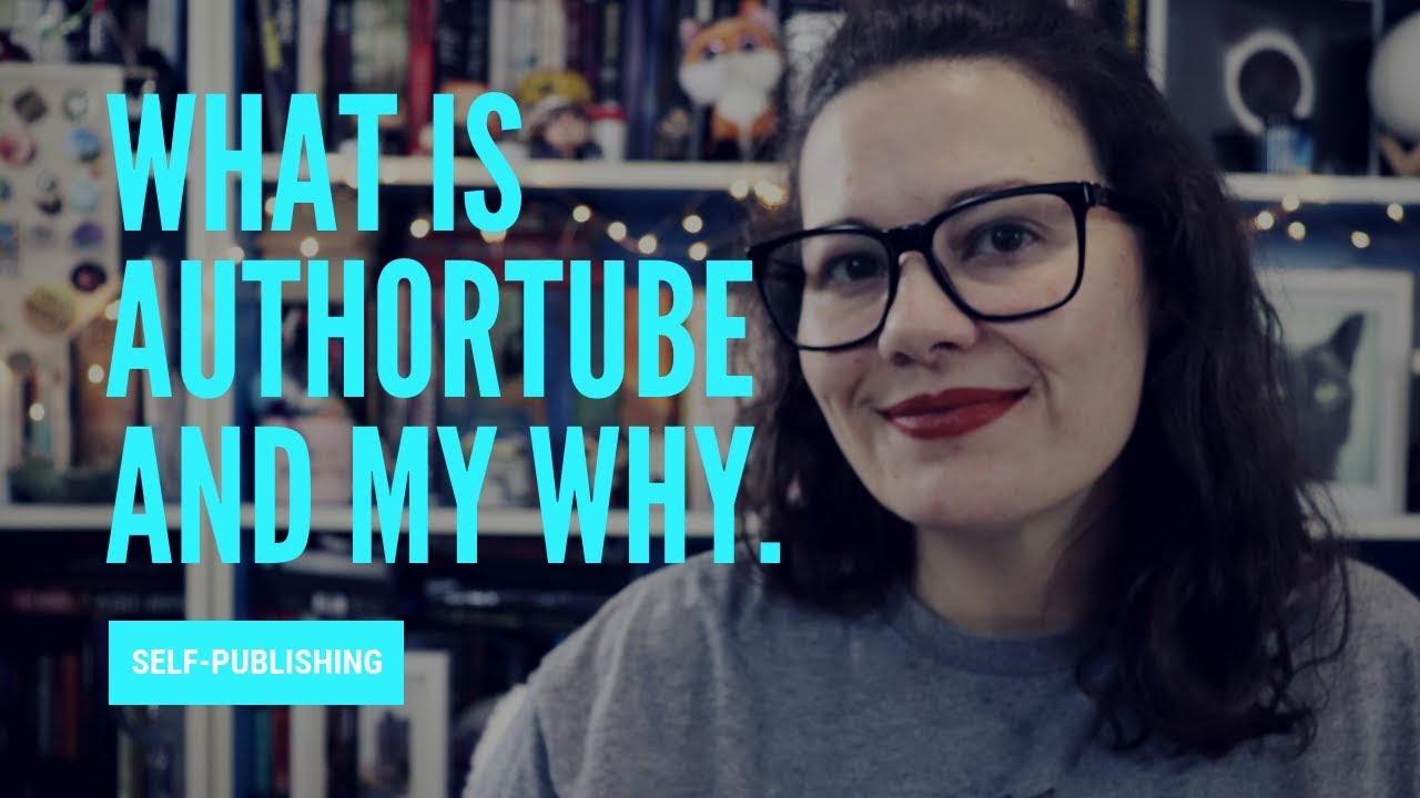 WHAT IS AUTHORTUBE AND WHY DO I DO IT?
