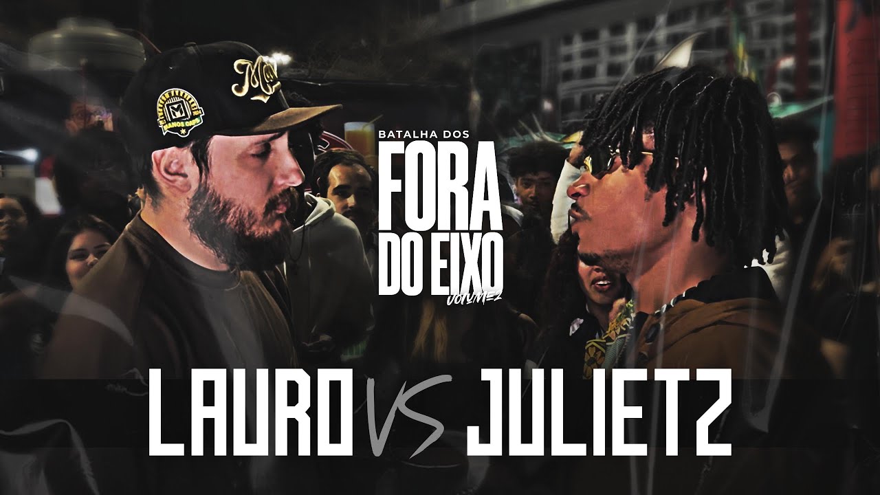 (BATALHÃO! 🔥) LAURO (PR) x JULIETZ (MG) | Batalha dos Fora do Eixo