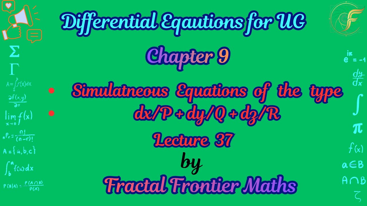Lecture 37: Simultaneous Differential Equations dx/P = dy/Q = dz/R | B.Sc. Mathematics
