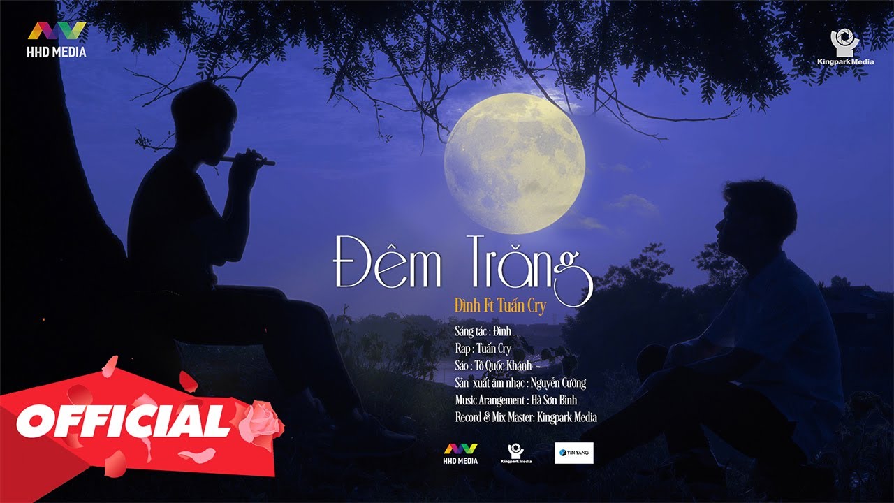 ♬ Đ&Ecirc;M TRĂNG - KHU Đ&Igrave;NH X TUẤN CRY | OFFICIAL MUSIC VIDEO