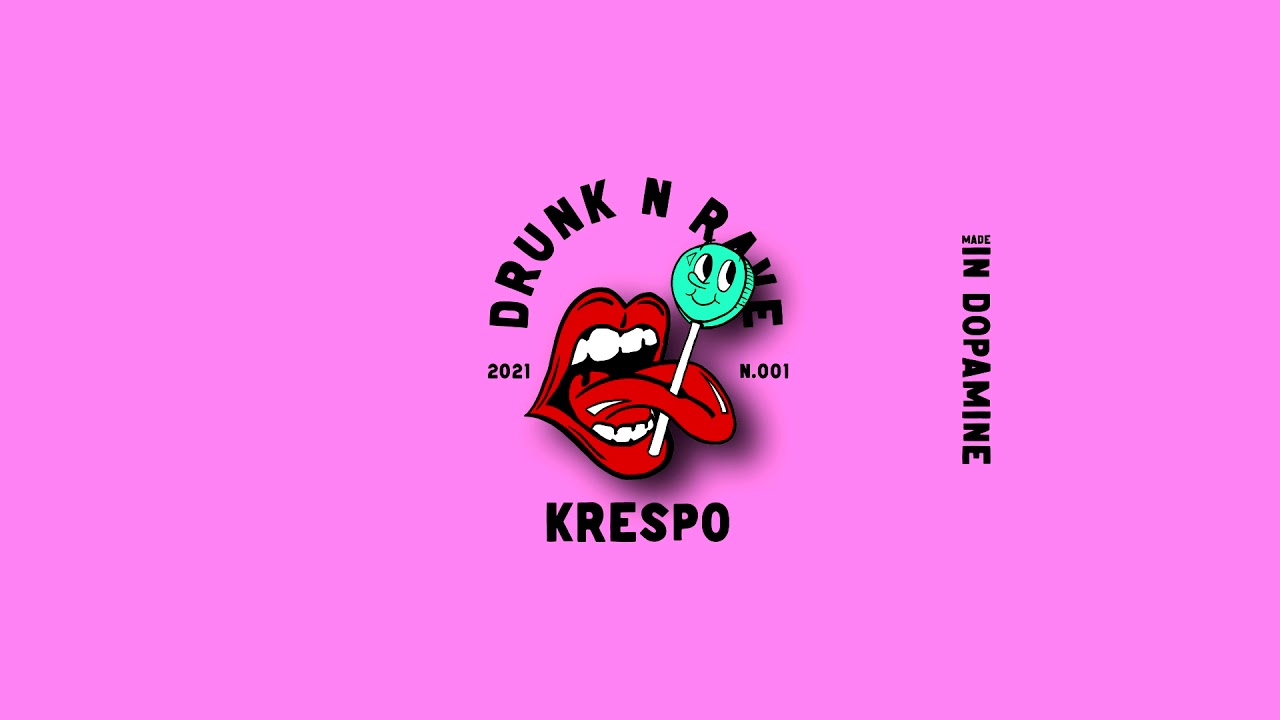 KRESPO - Drunk N Rave