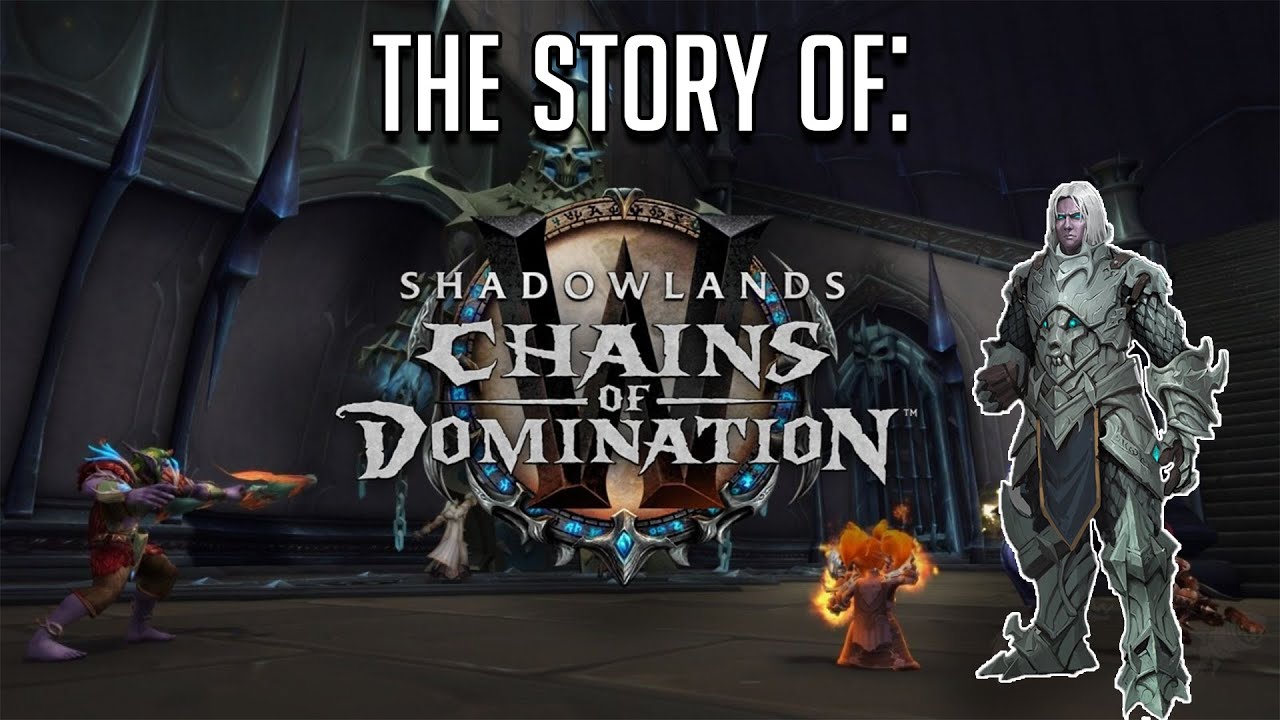 The Story of Patch 9.1: Chains of Domination (SO FAR!) | WoW Shadowlands Lore