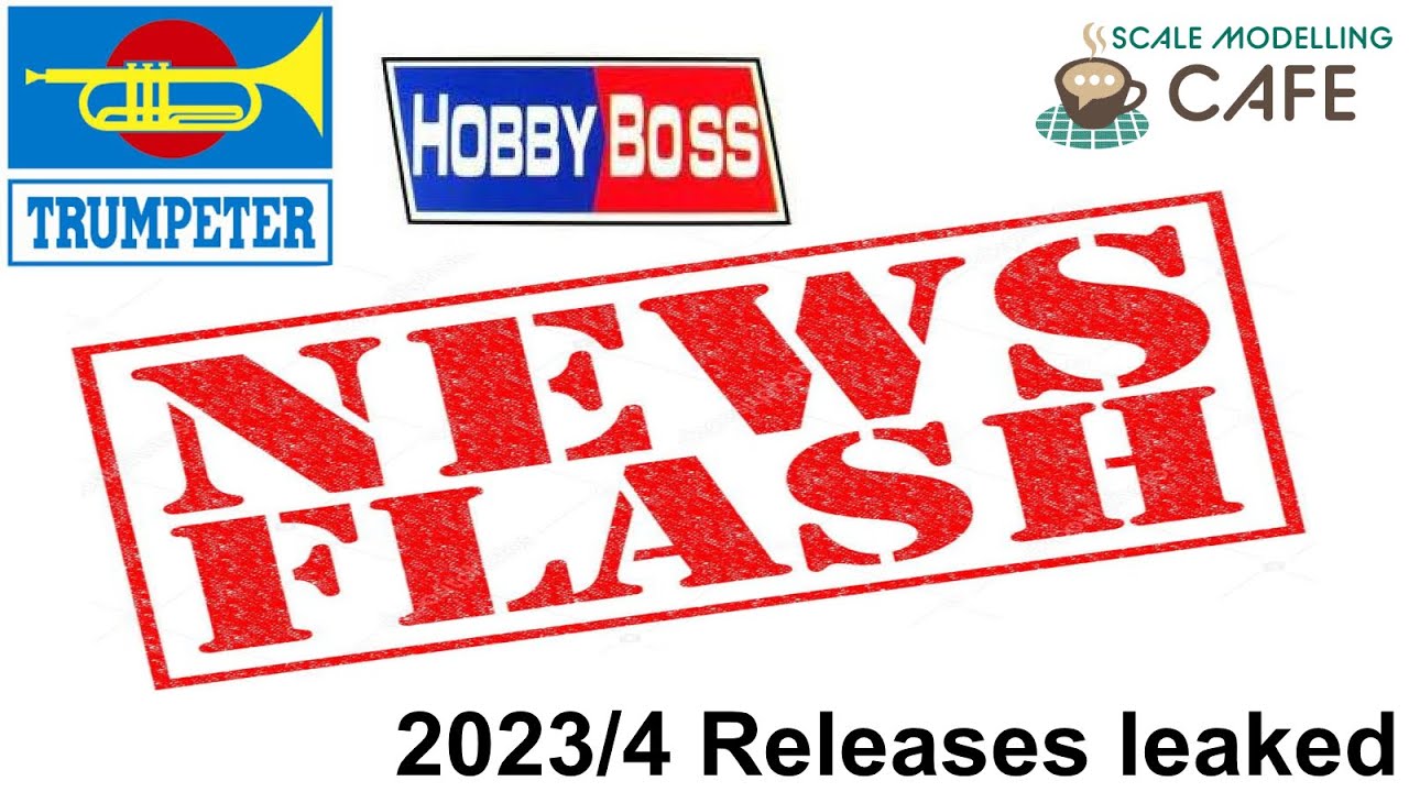 News Flash: Trumpeter/Hobby Boss 2023/4 releases leaked