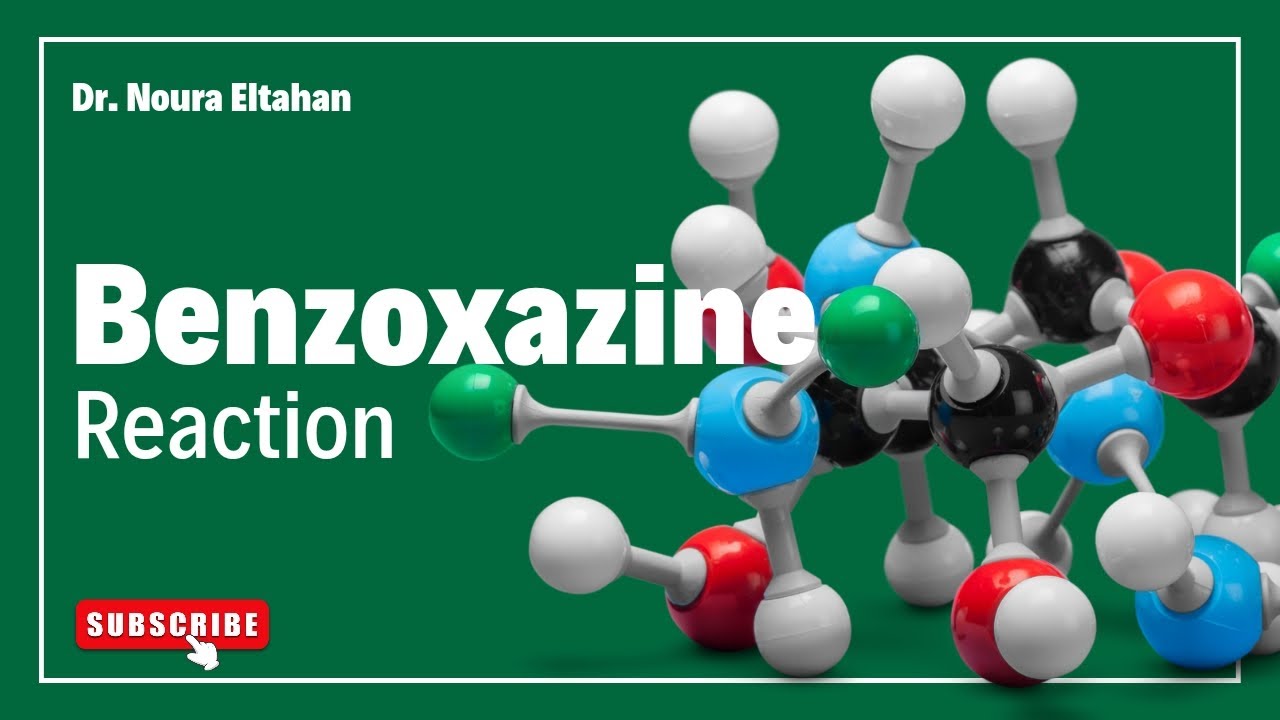 Named Reactions - Benzoxazines - جزء من تفاعل مانش#2