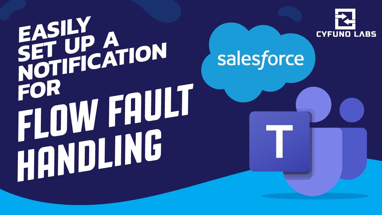 Flow Fault Handling Notifications with Salesforce Microsoft Teams Integration