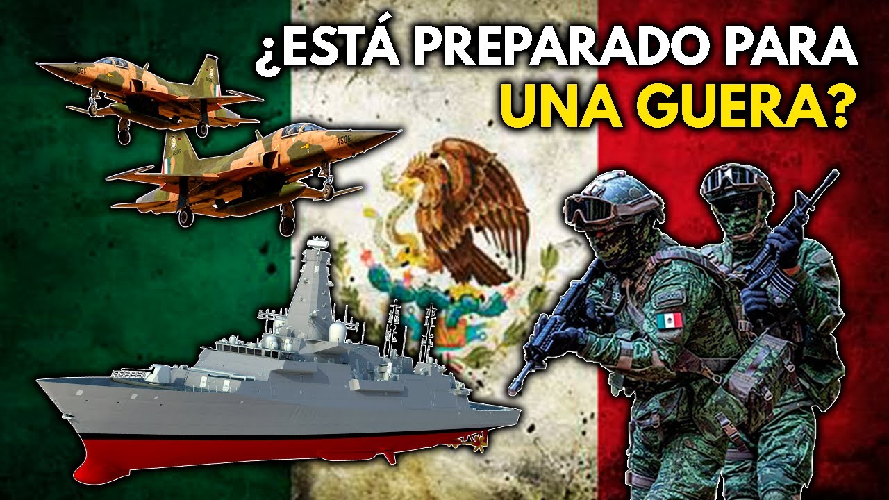 &iquest;C&oacute;mo est&aacute; PREPARADO M&eacute;xico para una GUERRA? | Ej&eacute;rcito de M&eacute;xico