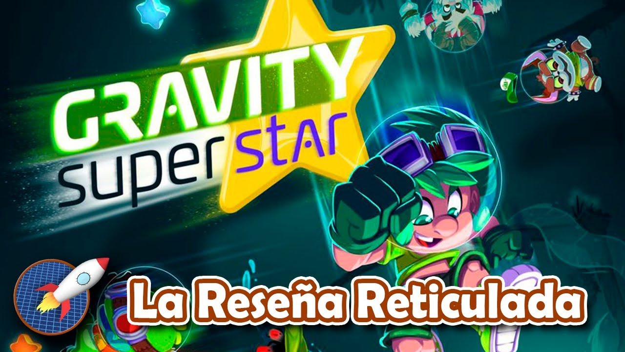 👨🏽‍🚀GRAVITY SUPERSTAR👩🏿‍🚀 -  RESEÑA RETICULADA