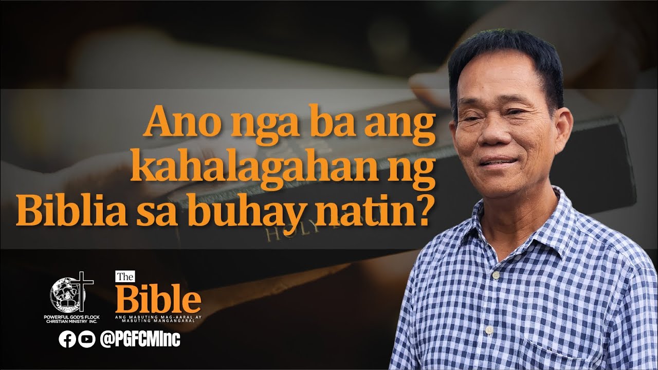 Ano nga ba ang Kahalagahan ng Biblia sa Buhay Natin?