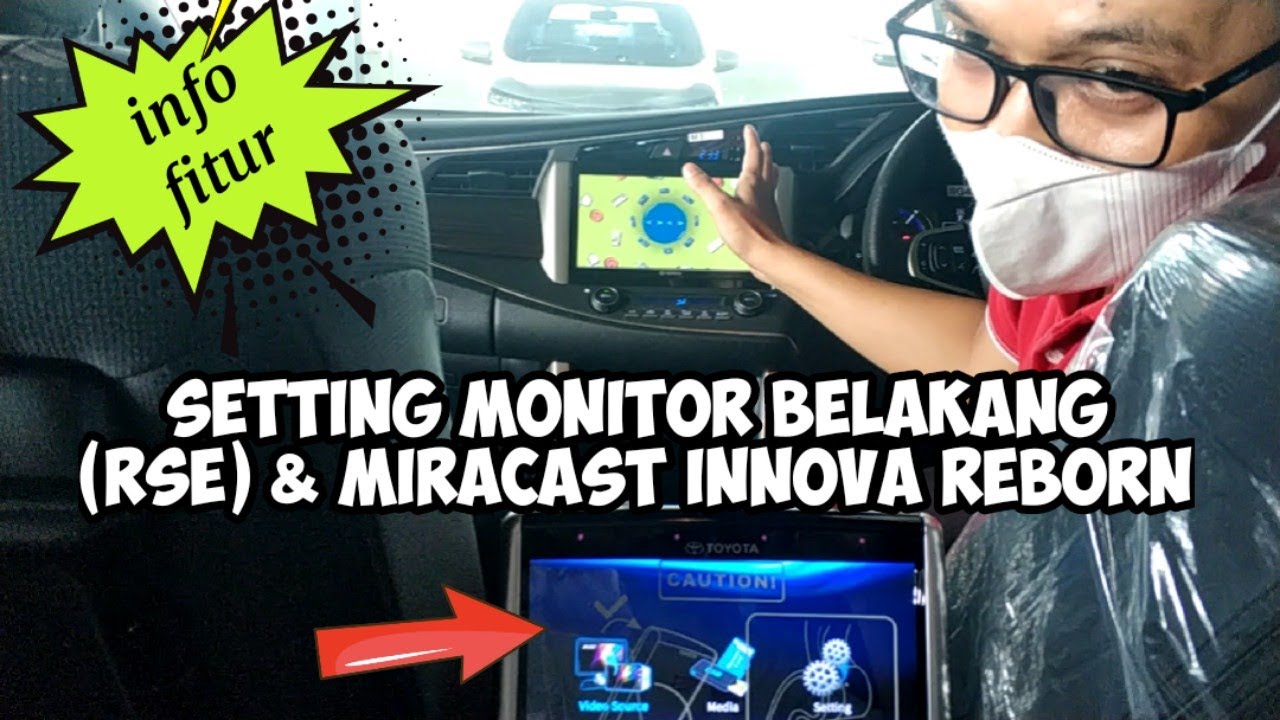 SETTING LAYAR MONITOR BELAKANG ( RSE ) & MIRACAST INNOVA REBORN