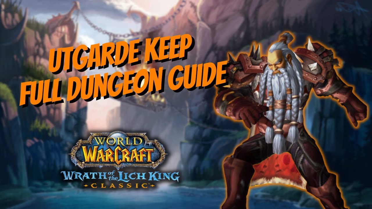 UTGARDE KEEP FULL DUNGEON GUIDE FOR WOTLK