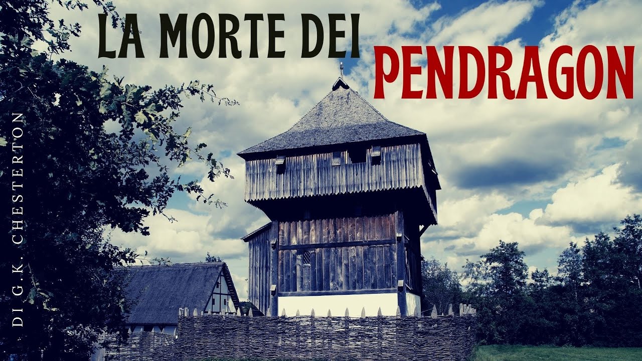 “La morte dei Pendragon” di G.K. Chesterton