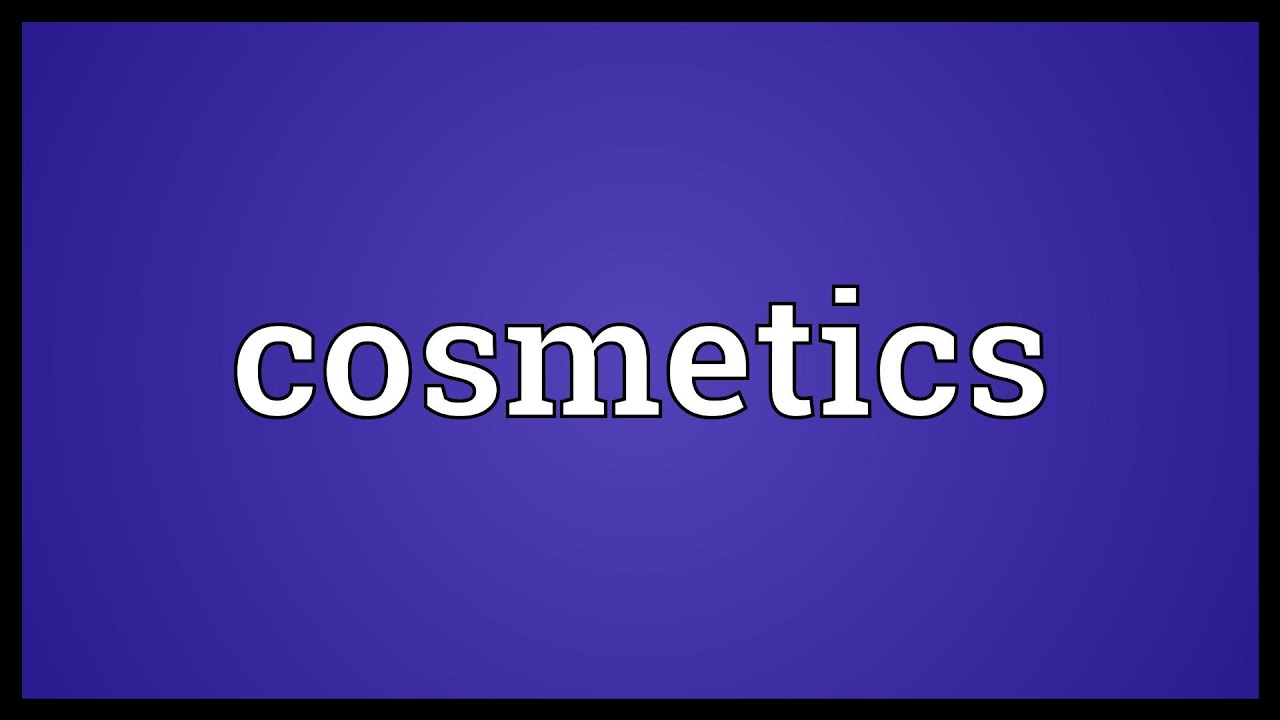 Cosmetics Meaning