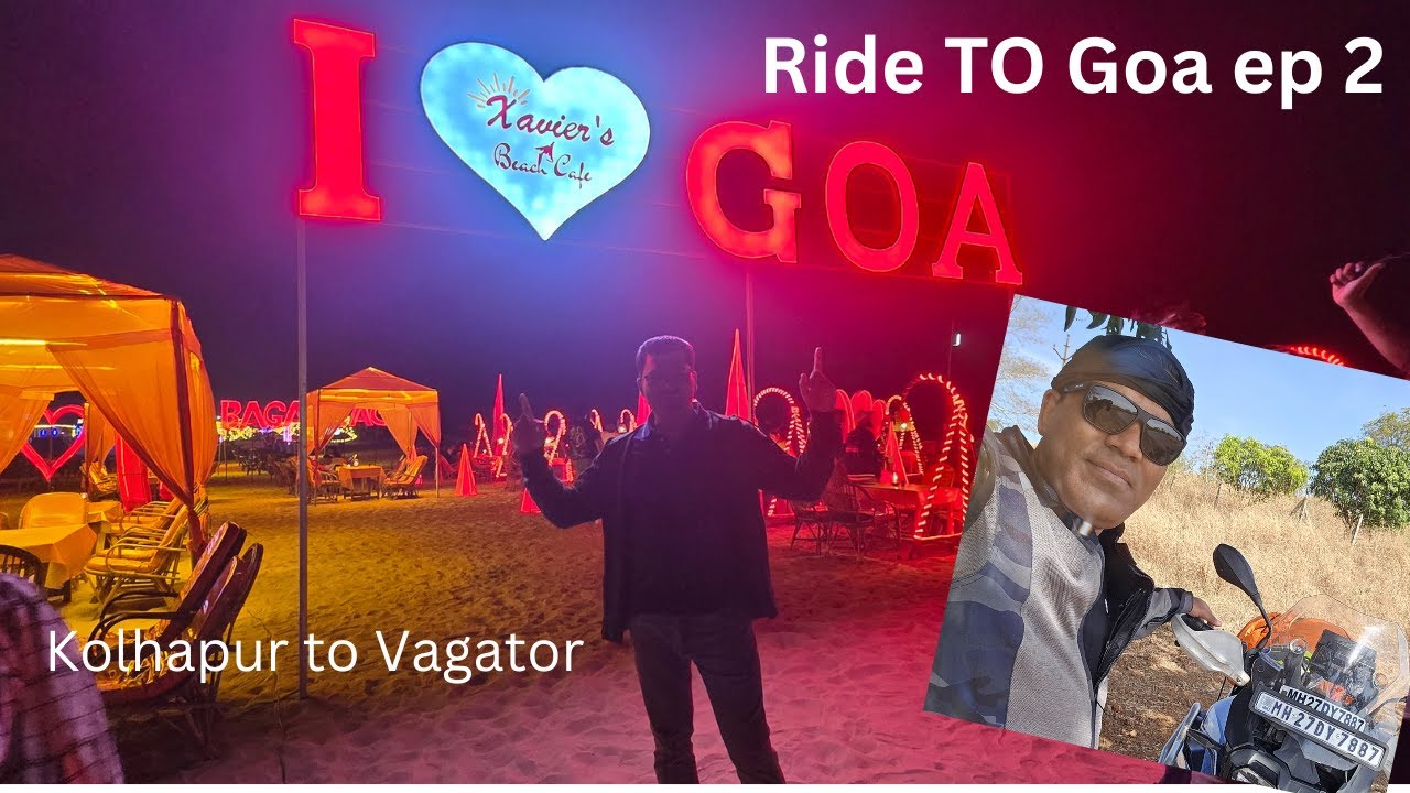 Ride To Goa  !!! Ep 2 Kolhapur to Vagator !!!!!