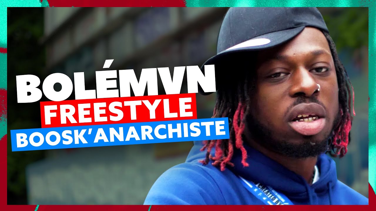 Bolémvn | Freestyle Boosk'Anarchiste
