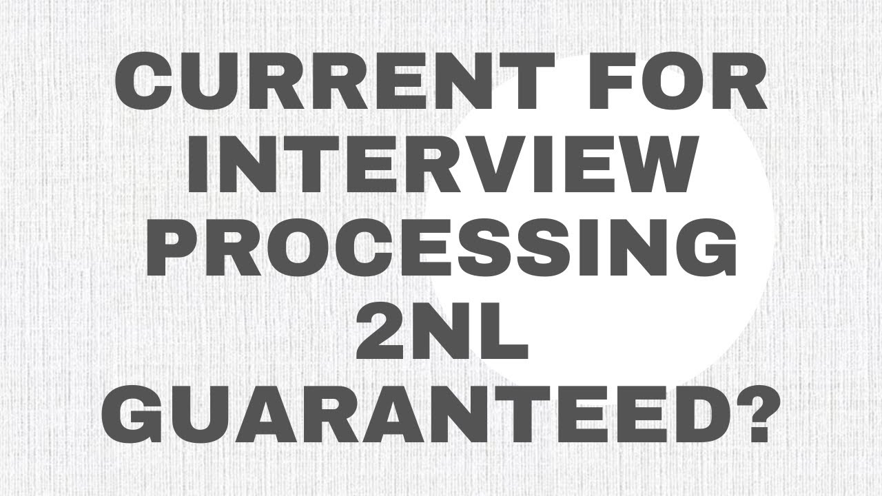 Guaranteed 2NL If Current For Interview Process?