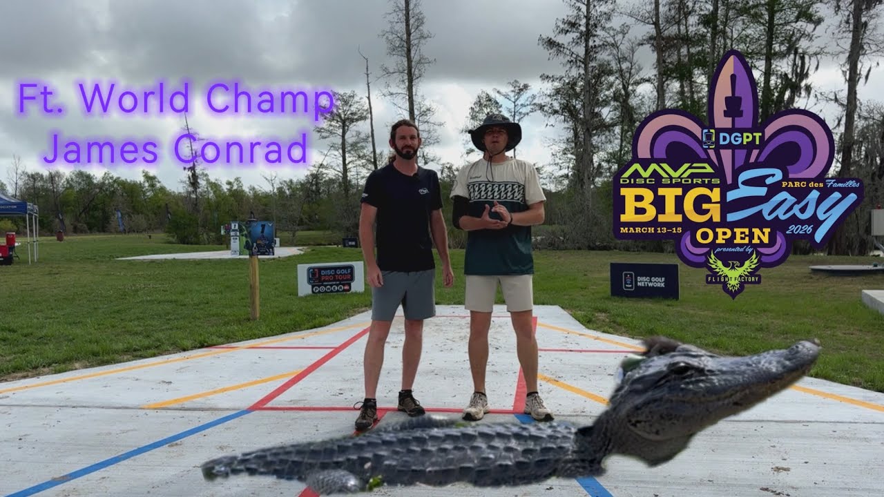 MVP’s Big Easy Open Presented by Flight Factory F9| Parc Des Familles ft. James Conrad