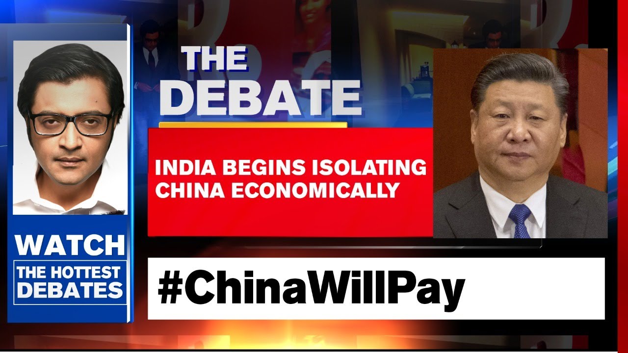 India Begins Isolating China Economically | The Debate With Arnab Goswami