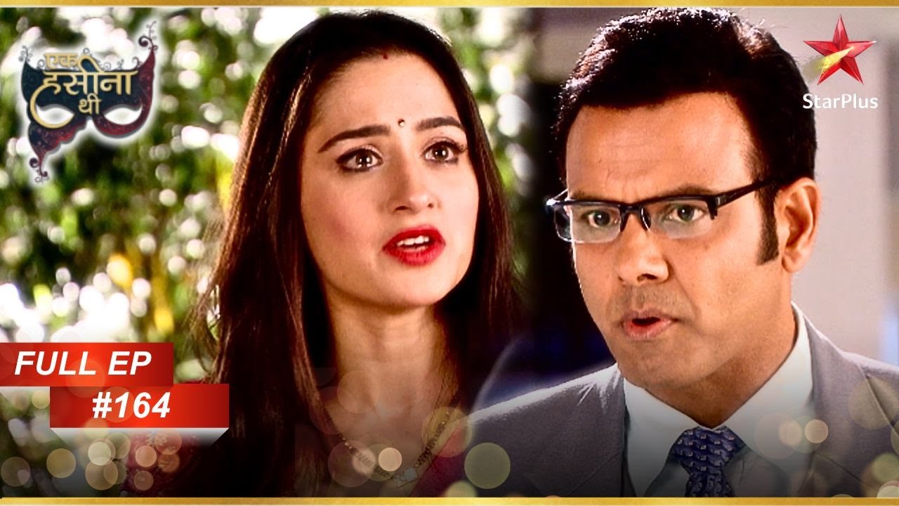 Durga और Dayal बचा पाएंगे Dev को? | Full Webisode:164 | Ek Hasina Thi