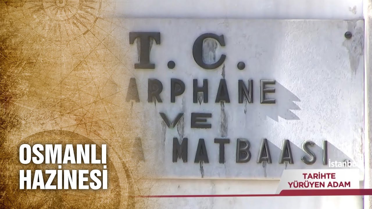 Darphane-i Amire - Tarihte Yürüyen Adam