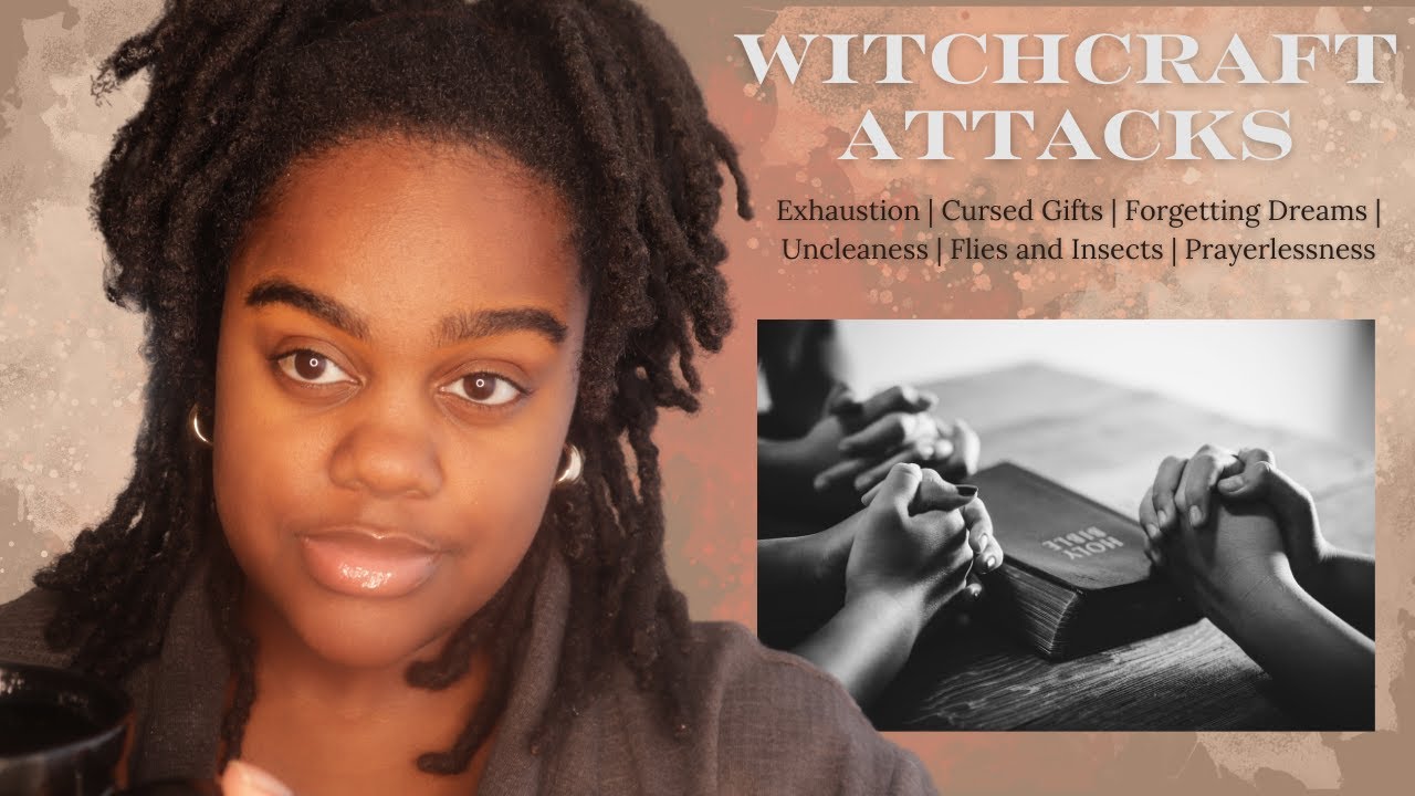 Witchcraft Attack: Exhaustion | Prayerlessness | Uncleanness | Cursed Gifts | Reconnection