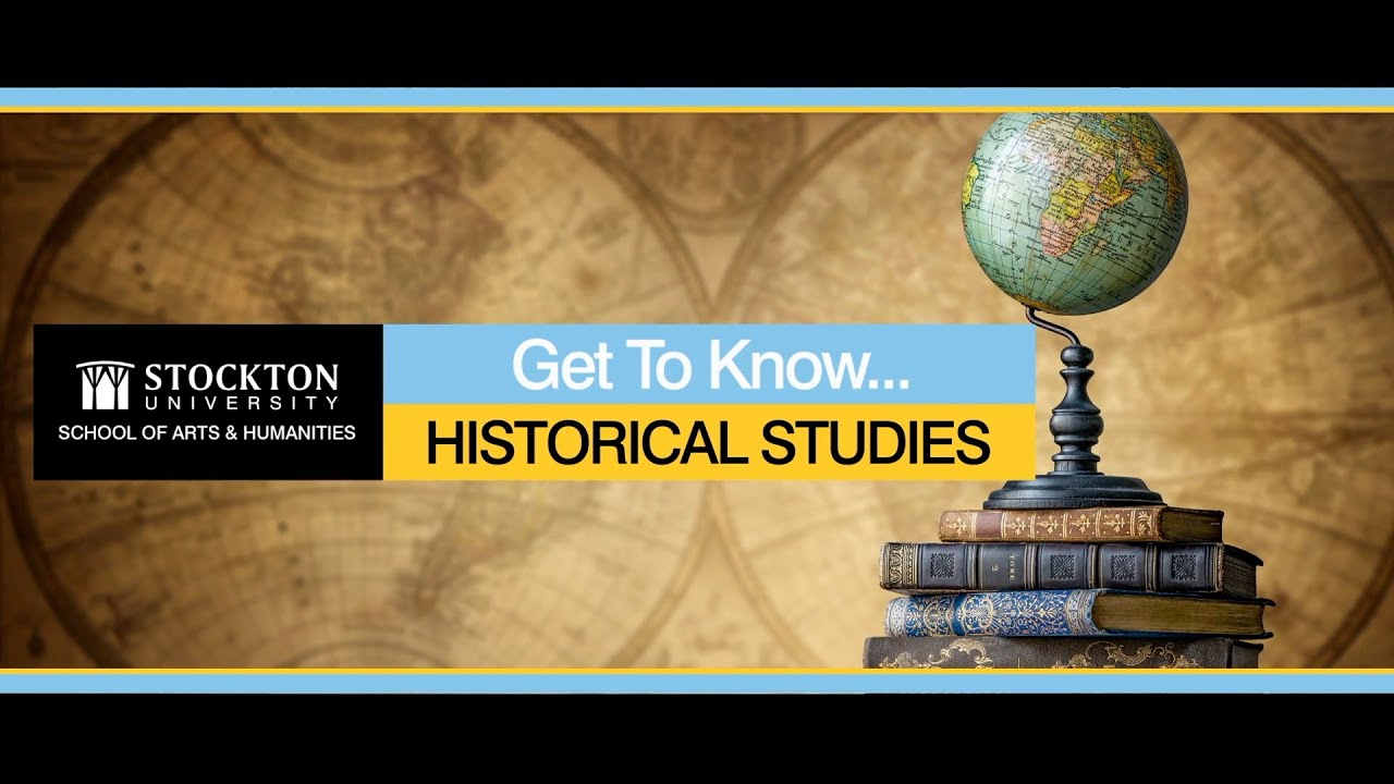 Historical Studies at Stockton University: Study the Past, Develop Skills for the Future