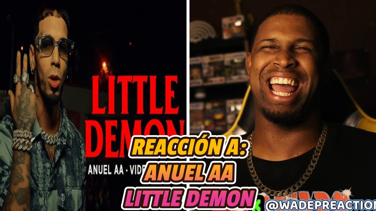REACCIÓN a ANUEL AA | LITTLE DEMON | RHLM 2 VIENE SABROSO! 🔥