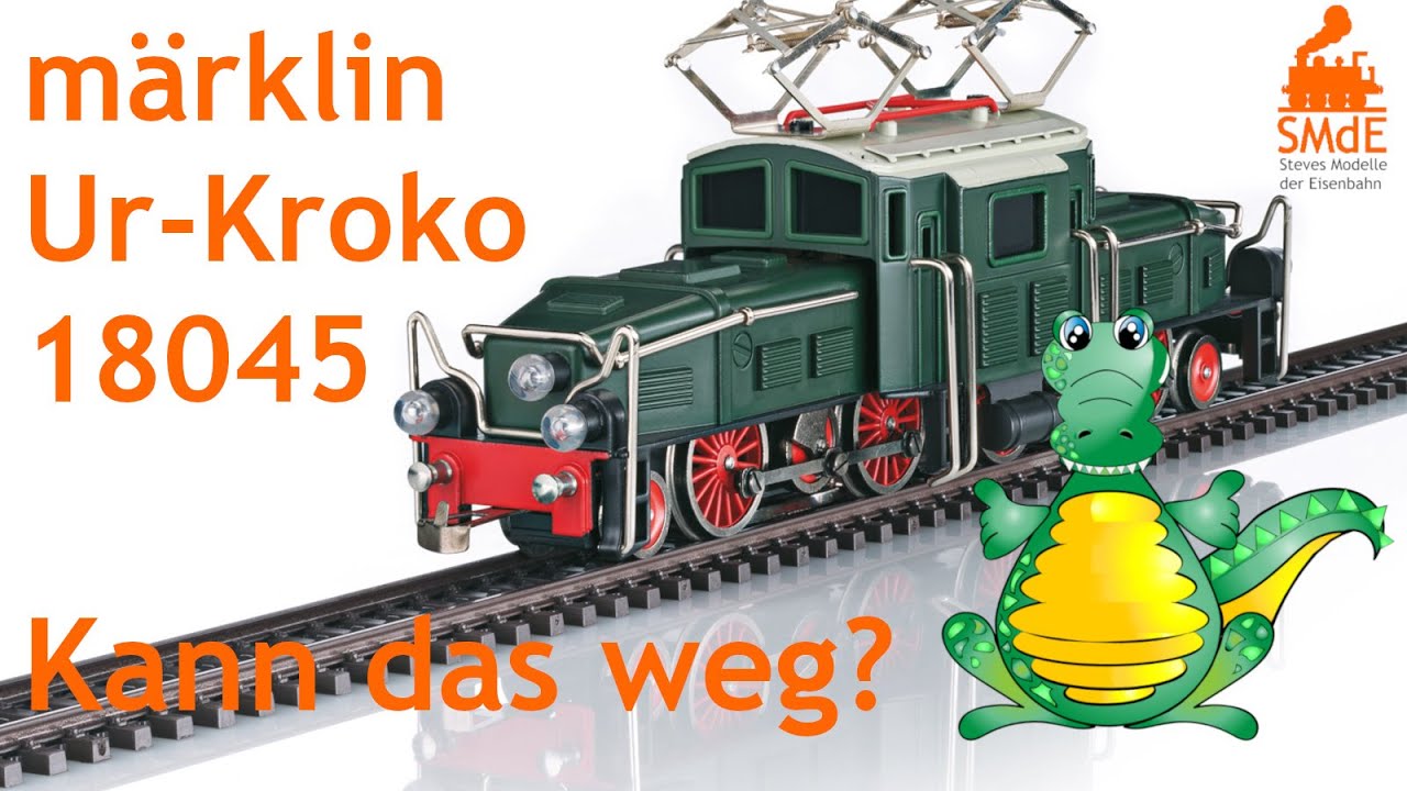 märklin Ur-Krokodil 18045 - Ist das gut oder kann das weg?