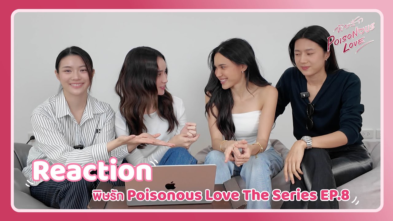 Reaction | พิษรัก Poisonous Love The Series EP8