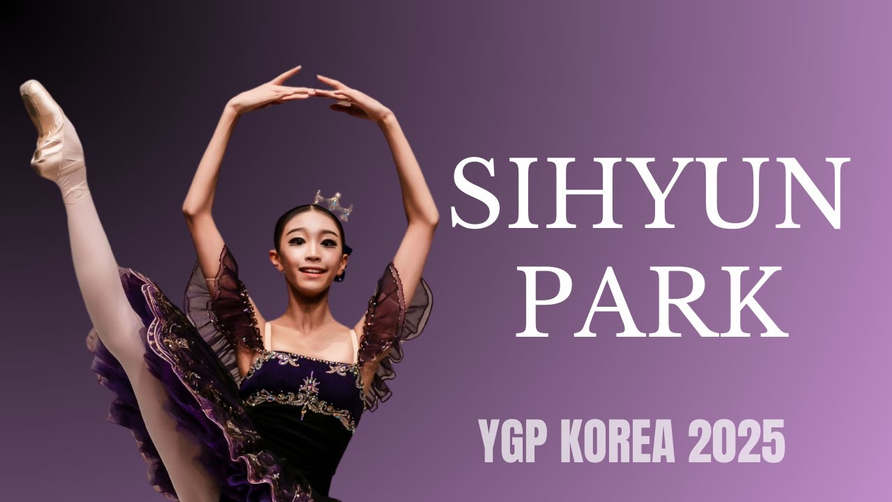 Sihyun Park - Youth Grand Prix 2025 Korea Semi-Final 2nd Place Winner - Paquita