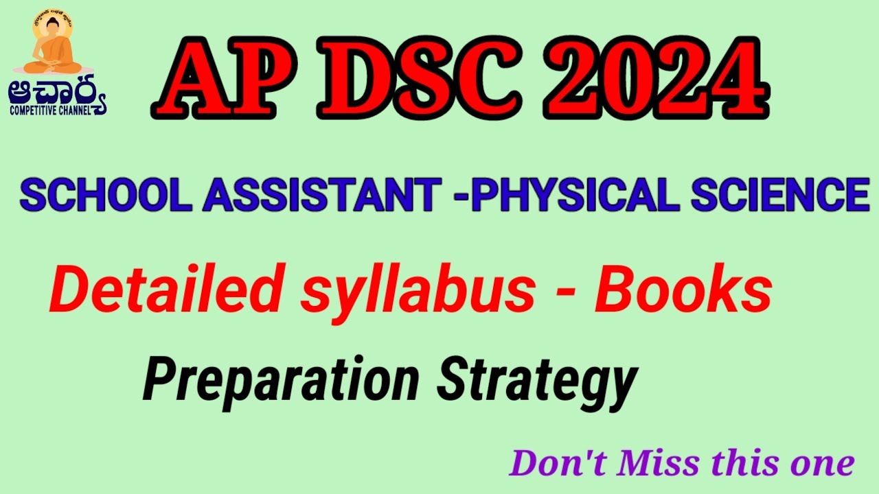 A.P.DSC2024||School Assistant- PHYSICAL SCIENCE SYLLABUS.||BOOKS||PREPARATION STRATEGY