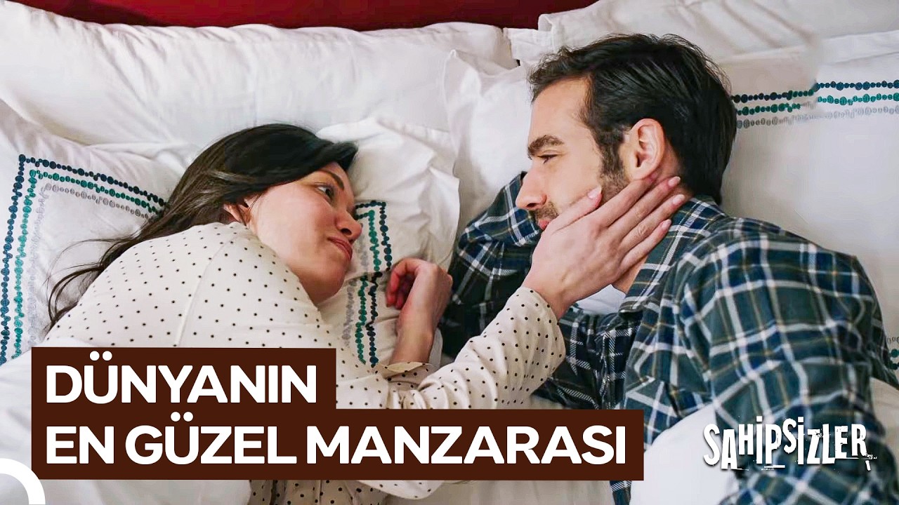 Gözlerimi Açtığımda Seni Görmek Huzur Veriyor | Sahipsizler