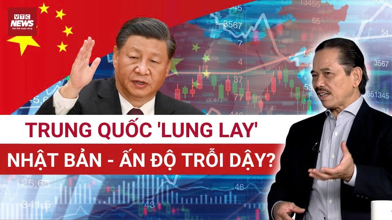 TS Bùi Ngọc Sơn: Vị thế số 1 của Trung Quốc ở châu Á lung lay, phải chia sẻ với Nhật Bản và Ấn Độ?