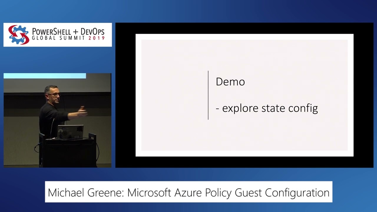 PowerShell+ 2019 - Microsoft Azure Policy Guest Configuration by Michael Greene