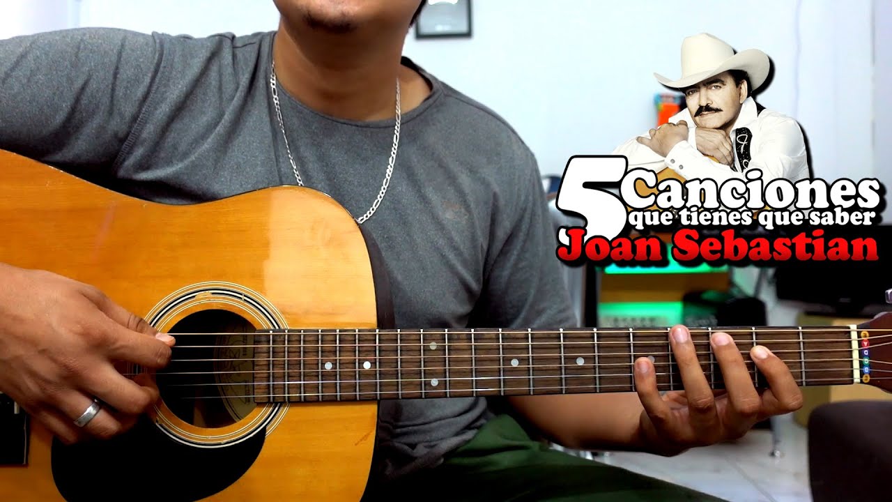 5 Canciones que tienes que saber de Joan Sebastian