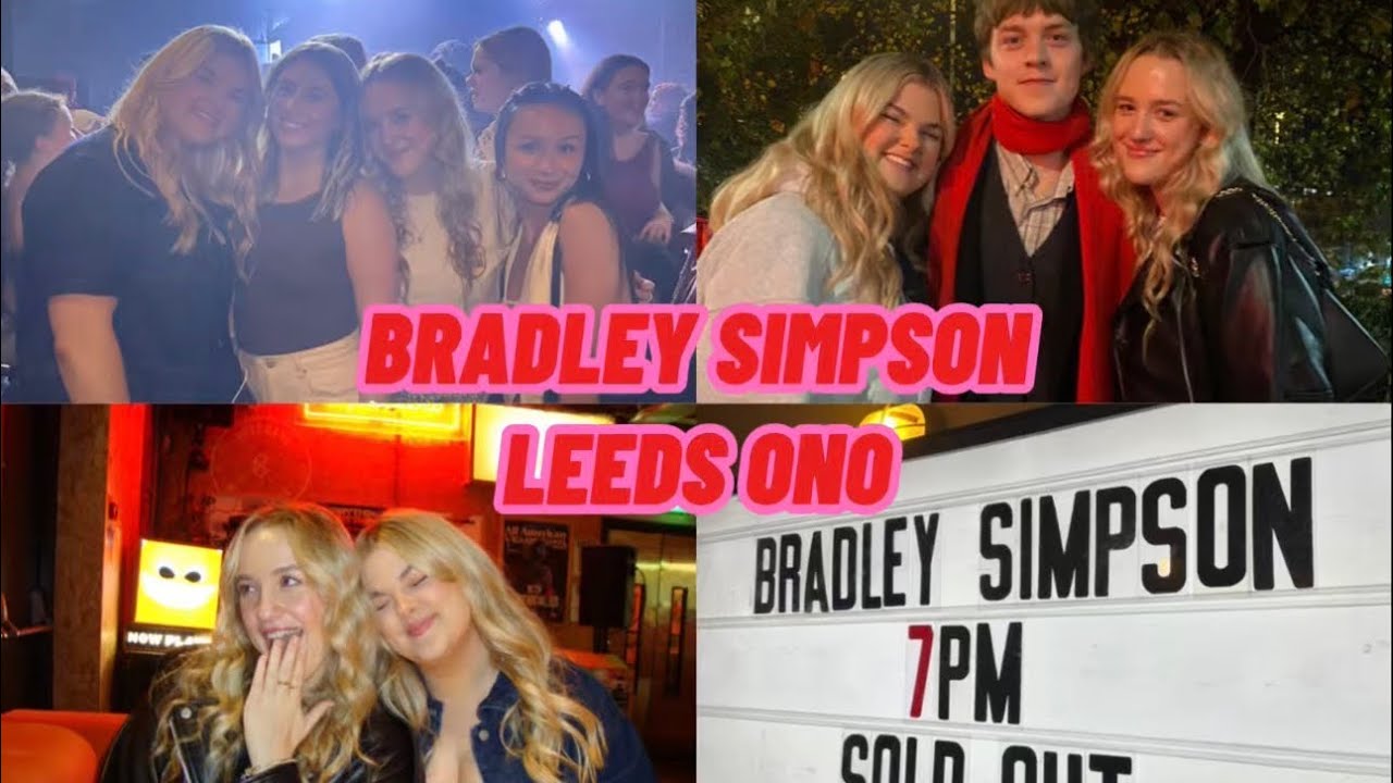 BRADLEY SIMPSON LEEDS ONO | CONCERT VLOG📸🕺