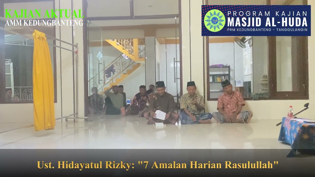 7 Amalan Harian Rasulullah | Ust. Hidayatul Rizky