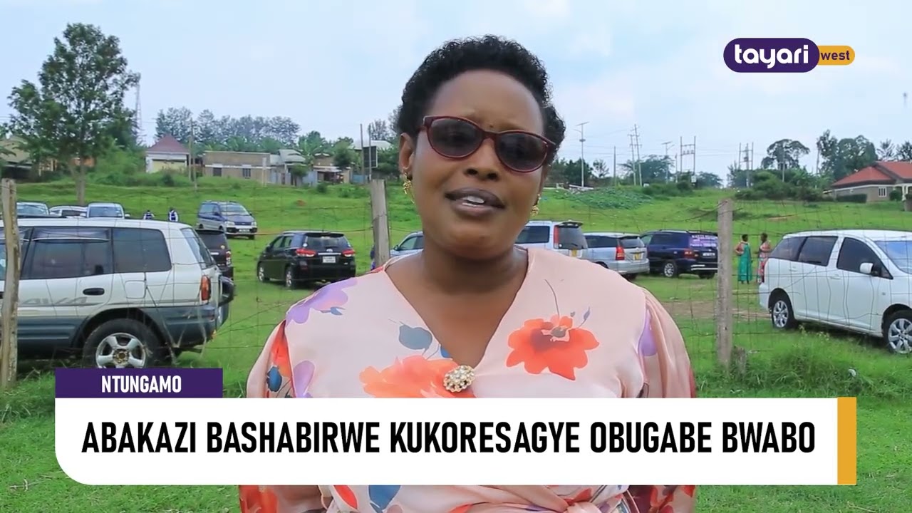 #AGENSHONGA: ABAKAZI BASHABIRWE KUKORESAGYE OBUGABE BWABO – NTUNGAMO