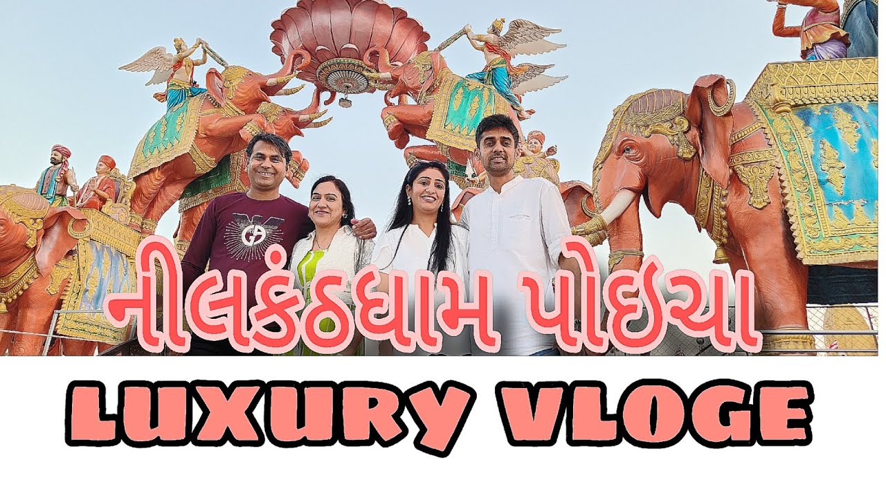 nilkanth dham poich | swaminarayan mandir |Gujrat famous places | luxury vloge