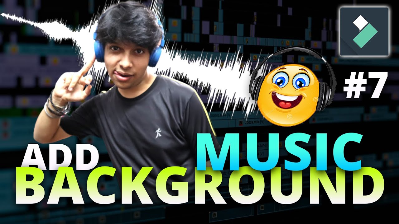 HOW TO ADD BACKGROUND MUSIC IN FILMORA X - VIDEO EDITOR - HINDI TUTORIAL - #7