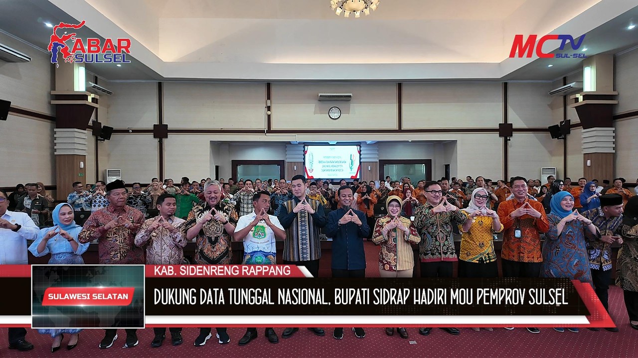 DUKUNG DATA TUNGGAL NASIONAL, BUPATI SIDRAP HADIRI MOU PEMPROV SULSEL DAN BPS RI