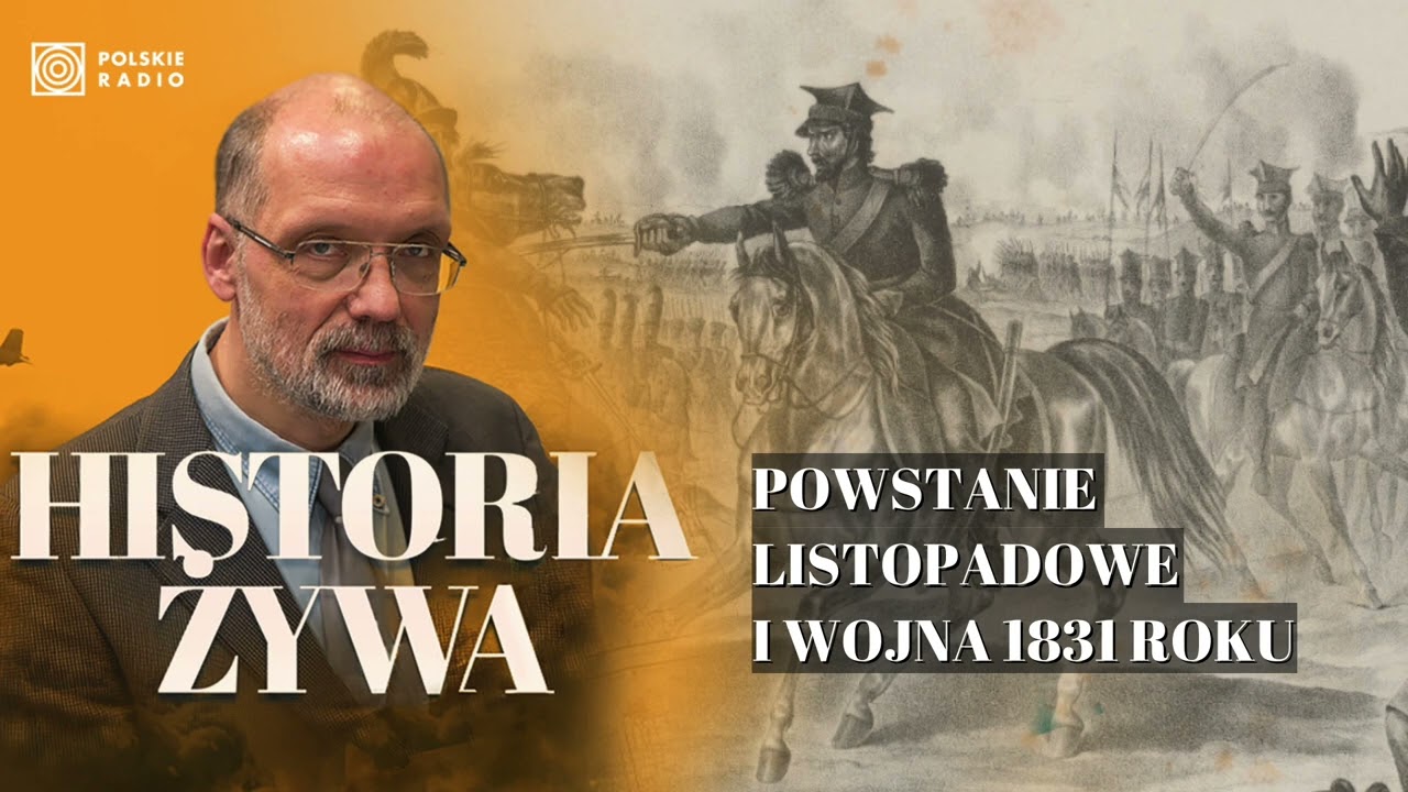 Powstanie listopadowe i wojna 1831 roku. Jak do nich doszło? | HISTORIA ŻYWA