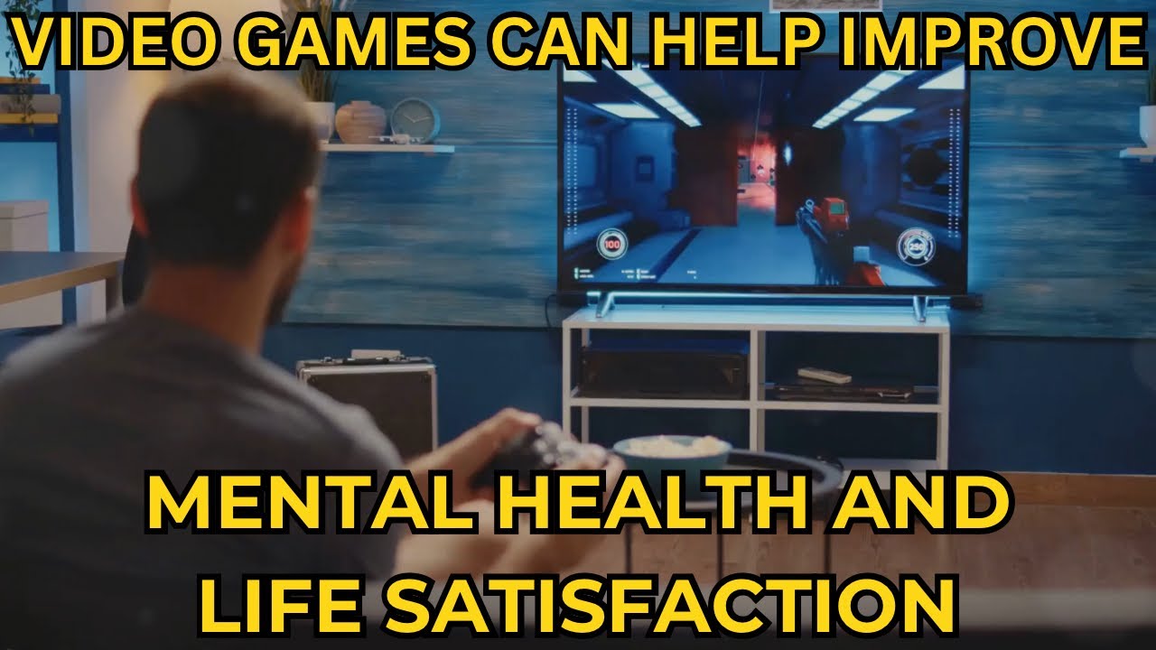 How Video Games Boost Mental Health and Life Satisfaction