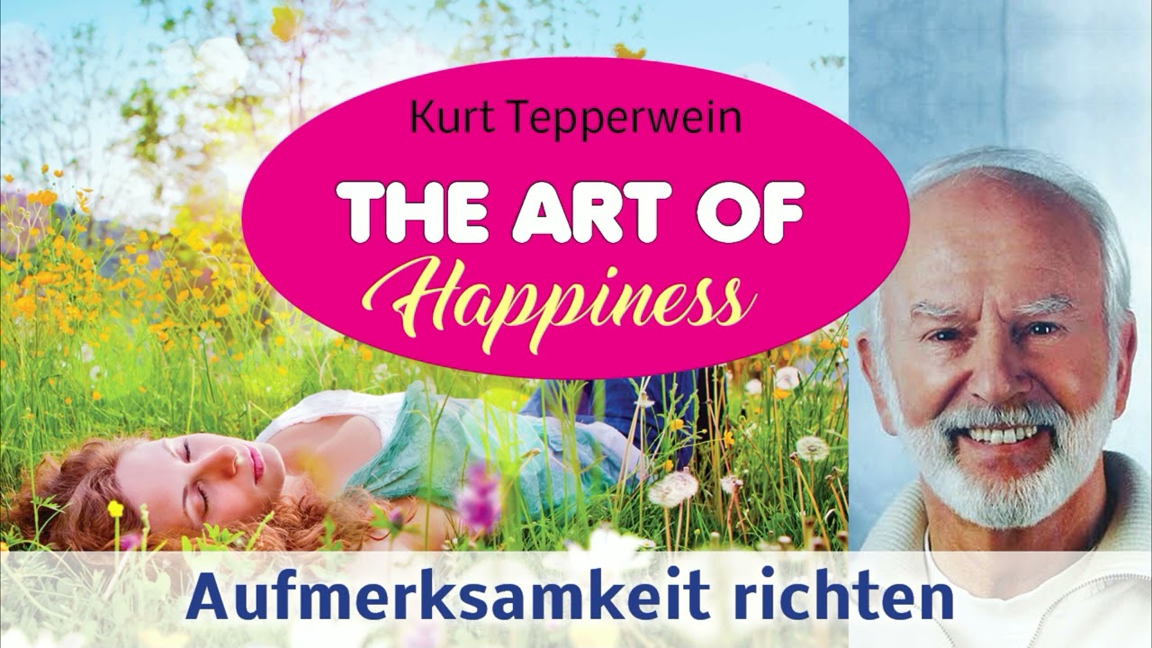 Kurt Tepperwein liest AUFMERKSAMKEIT RICHTEN
