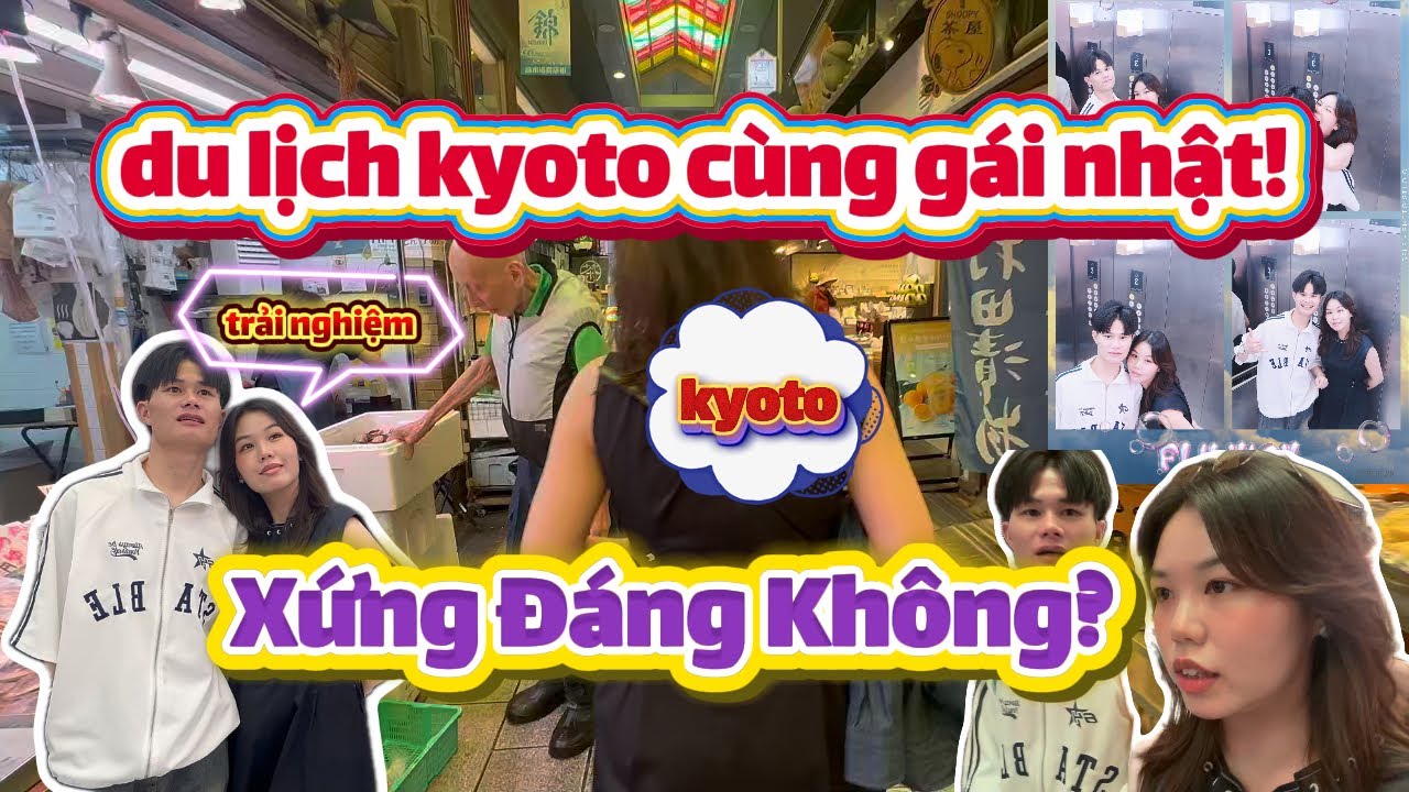 PHẦN 1 || Lần Đầu Du Lịch Kyoto Cùng Bạn Gái Nhật – Xứng Đáng Từng Khoảnh Khắc?