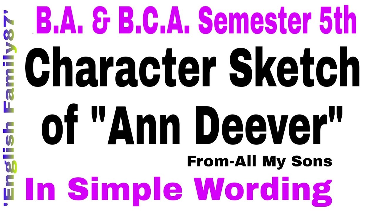 Character- Sketch of 'Ann Deever' by English Family87 | Ann Deever's Character in Simple Wording