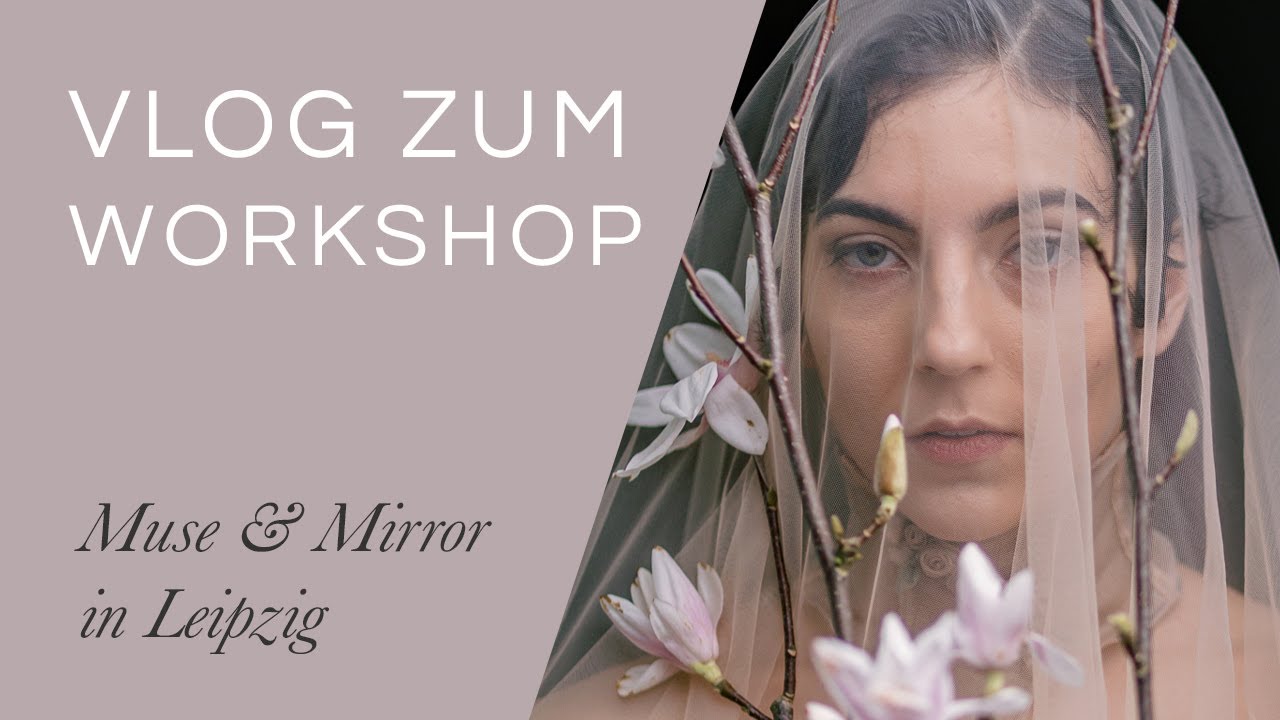 Mini Vlog zum Muse & Mirror Workshop