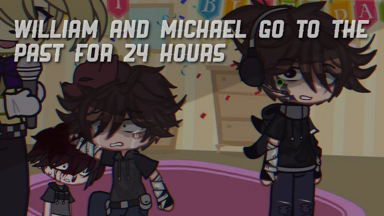 William and Michael go to the PAST for 24 HOURS /Gacha FNAF