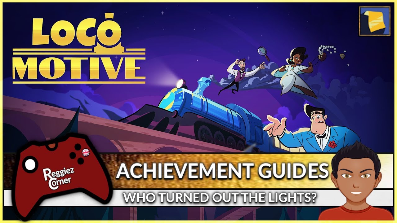Loco Motive - Who Turned Out The Lights? - Prologue - Achievement Guide