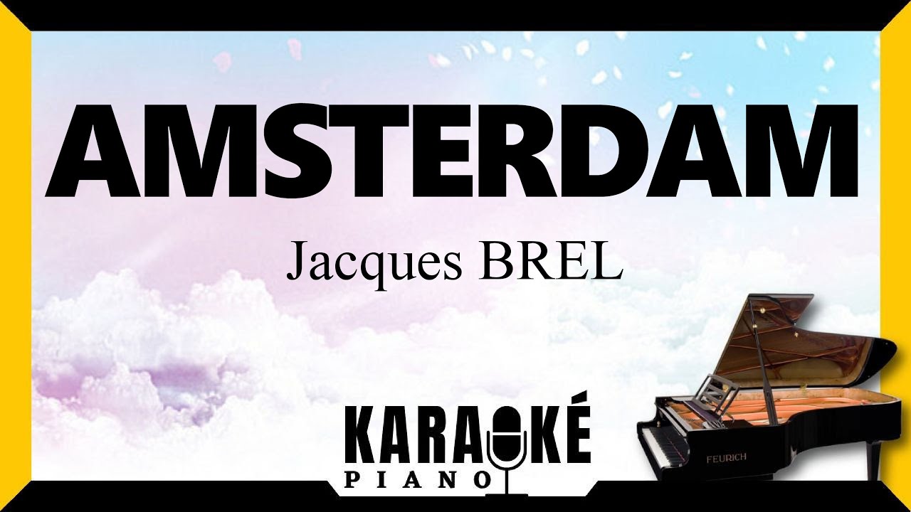 🎹 Amsterdam - Jacques BREL (Karaoké Piano Français) #karaoke